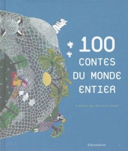 Couverture d’ouvrage : 100 contes du monde entier