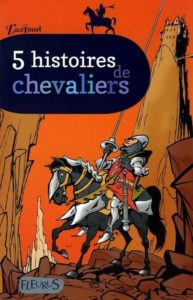 Couverture d’ouvrage : 5 histoires de chevaliers