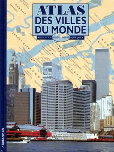Couverture d’ouvrage : Atlas des villes du monde