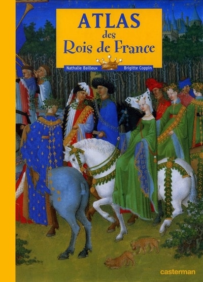 Couverture d’ouvrage : Atlas des Rois de France