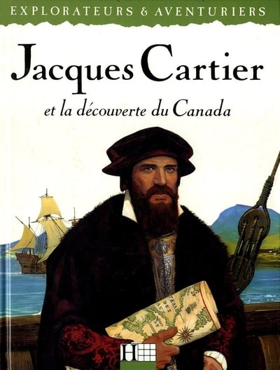 Couverture d’ouvrage : Jacques Cartier et la découverte du Canada