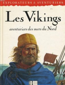 Couverture d’ouvrage : Les Vikings, aventuriers des mers du Nord
