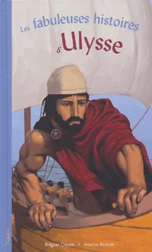 Couverture d’ouvrage : Les fabuleuses histoires d’Ulysse