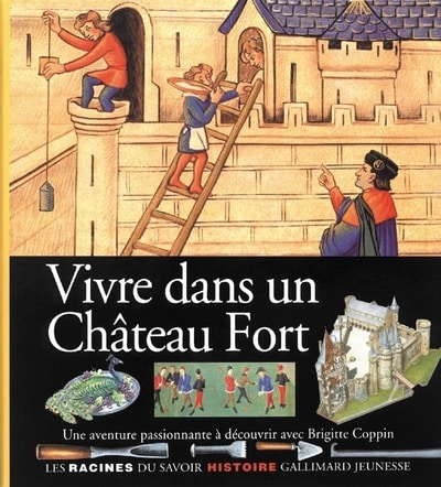 Couverture d’ouvrage : Vivre dans un château fort